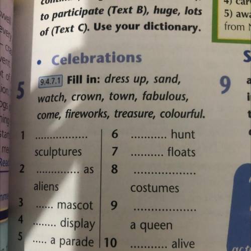 Fill in: dress up, sand, watch, crown, town, fabulous, come, fireworks, treasure, colourful. 6 hunt