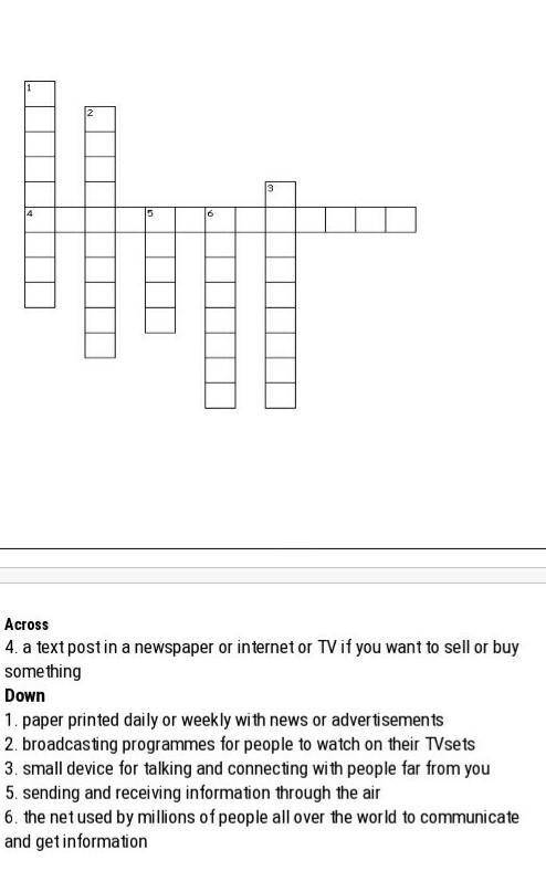 Across 4. a text post in a newspaper or internet or TV if you want to sell or buy something Down 1.