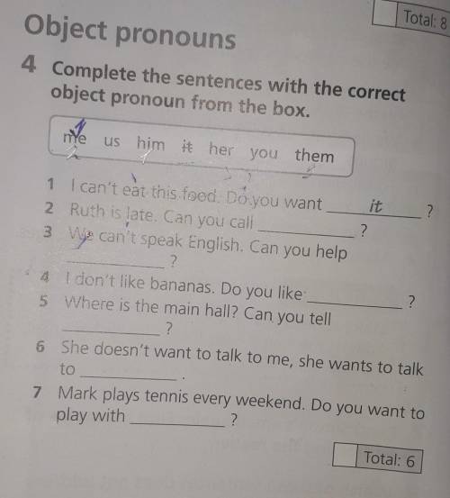 4 Complete the sentences with the correct object pronoun from the box.myeus him it her you themit21