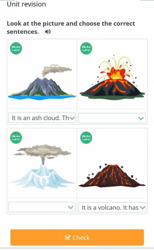 Unit revision Look at the picture and choose the correct sentences. ￼It is an ash cloud. These are s