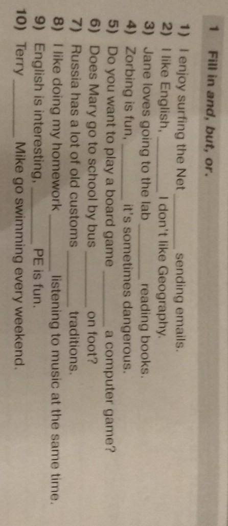 1 Fill in and, but, or.1) I enjoy surfing the Netsending emails.2) I like English,I don't like Geogr