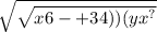 \sqrt{ \sqrt{x6 - + 34))(y {x}^{?} } }