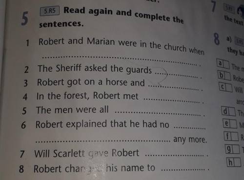 5 sentences...5. R5 Read again and complete the1 Robert and Marian were in the church when2 The Sher