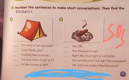 15 Number the sentences to make short conversations. Then find the Stickers !BFor one or two people?