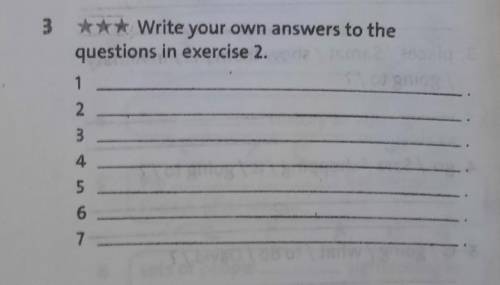 3.Write your own answers to the questions in exercise 2.1.2.3.4.5.6.7. ​