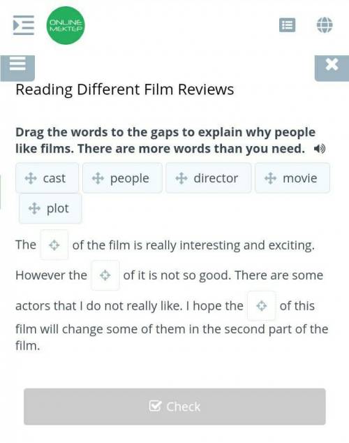Reading Different Film Reviews Drag the words to the gaps to explain why people like films. There ar