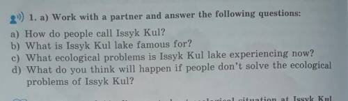 A) How do people call Issyk Kul? b) What is Issyk Kul lake famous for?c) What ecological problems is