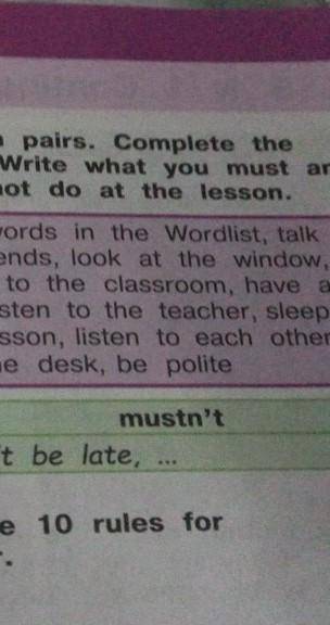 1- Work in pairs. Complete thetable. Write what you must andmust not do at the lesson.write nicely,