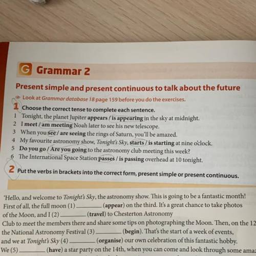 Present simple and present continuous to talk about the future Look at Grammar database 18 page 159