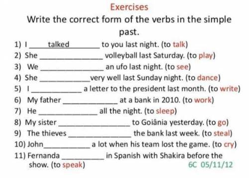 Write the correct form of the verbs in the simple past. 2)She volleyball last Saturday.(to play) 3)W
