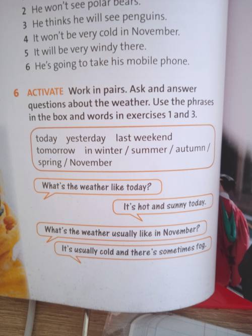 Спрашивайте и отвечайте на вопросы о погоде. Используйте фразы в рамке и слова в упражнениях 1 и 3.)