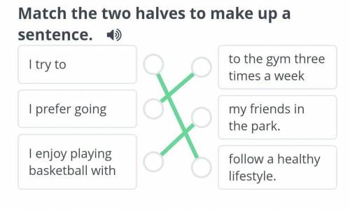 How can I stay healthy? Match the two halves to make up a sentence. I try toI prefer goingI enjoy pl