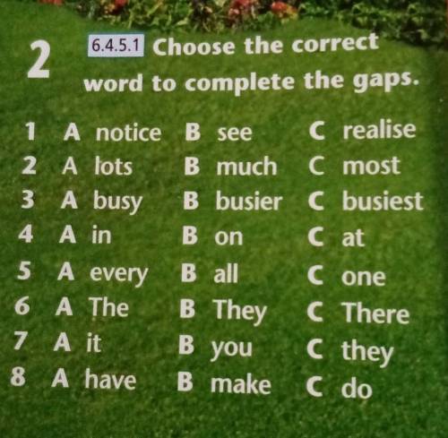 Choose the correct Word to complete the gaps. 1 A notice B see C realise2 A lots B much. C most3 A b