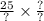 \frac{25 \\ }{?} \times \frac{?}{?}