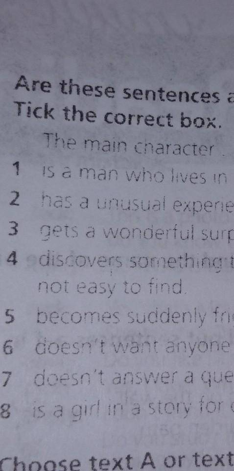 6 Are these sentences about text A or Tick the correct box.The main character1 is a man who lives in
