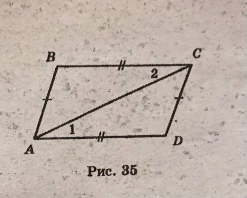 На рисунке 35 AB=CD, BC=AD. докажите что угол 1, равен углу 2