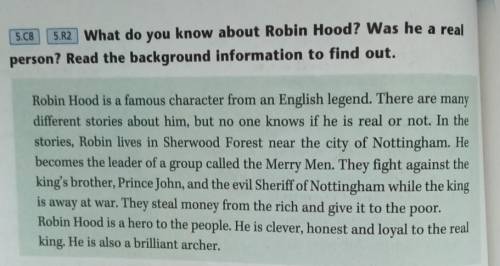 Прочитай текст и ответь на вопросы 1)WHAT DO YOU KNOW ABOUT ROBIN HOOD 2) WAS HE A REAL PERSON ?​