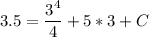 \displaystyle 3.5 = \frac{3^4}{4} +5*3+C