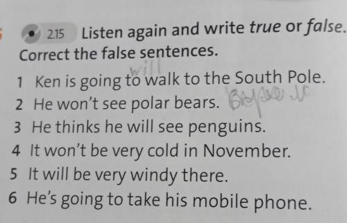 Listen again and Write True or false correct The false sentences​