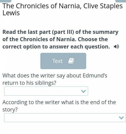 Read the last part (part III) of the summary of the Chronicles of Narnia. Choose the correct option