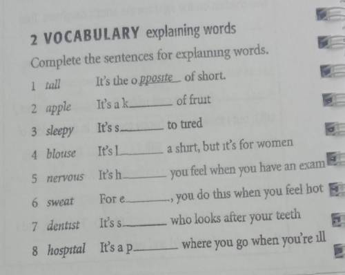 To tired 2 VOCABULARY explaining wordsComplete the sentences for explaining words.1 tall It's the op