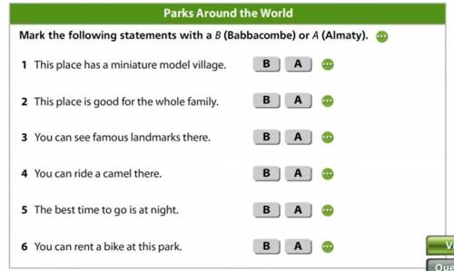 Parks Around the World Mark the following statements with a B (Babbacor A (Almaty). 1 This place has