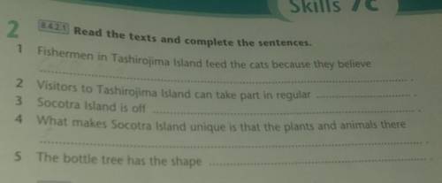 2 8.42.1 Read the texts and complete the sentences.Fishermen in Tashirojima Island feed the cats bec