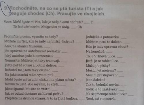 Чешский язык плз 9 Rozhodněte, na co se ptá turista (T) a jak Deaguje chodec (Ch). Pracujte ve dvoji