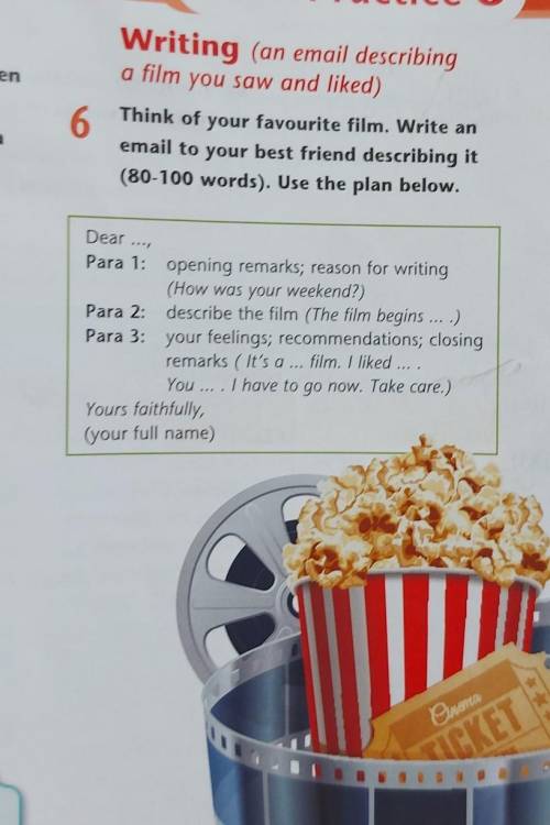 Think of your favourite film. Write an email to your best friend describing it (80-100 words). Use t