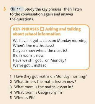 3 .223 Study the key phrases. Then listen to the conversation again and answer the questions ​