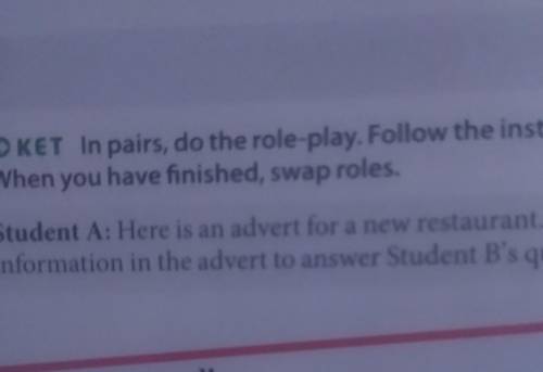 KET In pairs, do the role-play. Follow the instructions. When you have finished, swap roles.Student