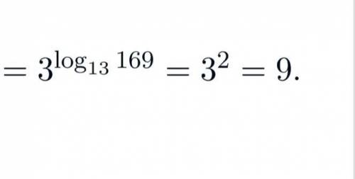 объясните подробно почему 3 в степени логарифм 169 по основанию 13 равняется 3². картинку прикрепил.