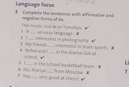 Language focus 3Complete the sentences with affirmative andnegative forms of be.The music club is on