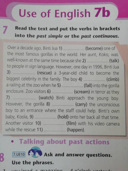 P.79 Ex 7- Read the text and put the verbs in brackets into the past simple or the past continuous