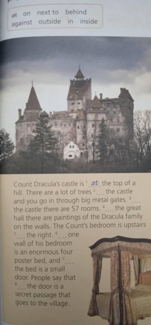 Complete the description of a castle with prepositions from the box. ​