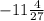 -11\frac{4}{27}