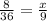 \frac{8}{36} = \frac{x}{9}