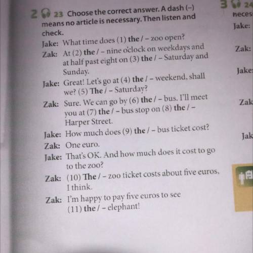 23 Choose the correct answer. A dash (-) means no article is necessary. Then listen and check. Jake: