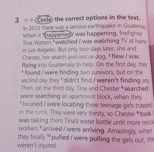 3 * Circle the correct options in the text. In 2012 there was a serious earthquake in Guatemala.When