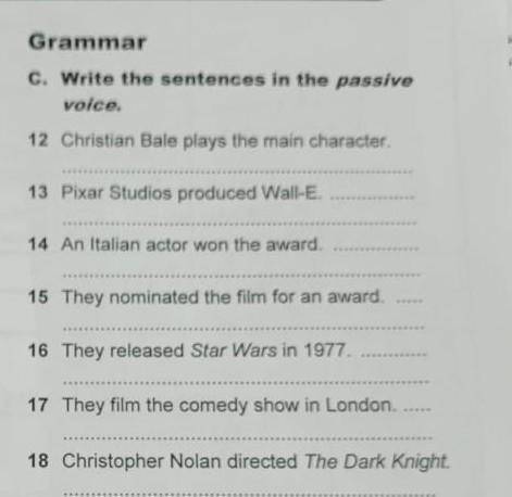 C.write the sentences in the passive voice 12 Christian bale plays the main character 13Pixar studio