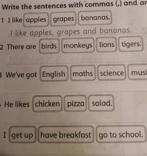 Writing 1 Write the sentences with commas () and and.1 I like apples grapes bananas.like apples, gra