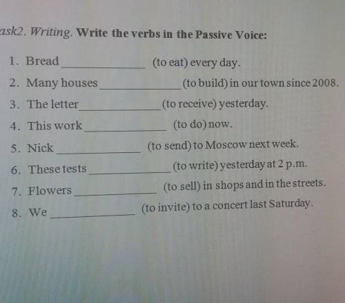 Task2.Writing.Write the verbs in the Passive Voice​