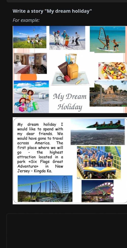 Write a story My dream holidayFor example: ​