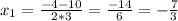 x_{1}=\frac{-4-10}{2*3}=\frac{-14}{6}= -\frac{7}{3}