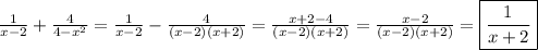 \frac{1}{x-2}+\frac{4}{4-x^{2}} =\frac{1}{x-2}-\frac{4}{(x-2)(x+2)}=\frac{x+2-4}{(x-2)(x+2)}=\frac{x-2}{(x-2)(x+2)}=\boxed{\frac{1}{x+2}}