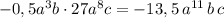 -0,5a^3b\cdot 27a^8c=-13,5\, a^{11}\, b\, c