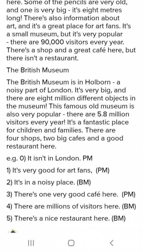 1 The Pencil Museum is in'the British Museum is in Holborn inRead the text. Complete the sentence.,