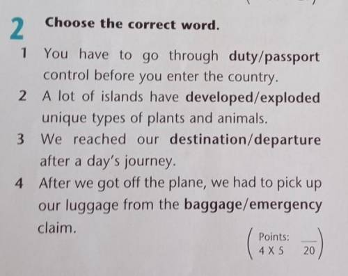 2 Choose the correct word. 1You have to go through duty/passportcontrol before you enter the country