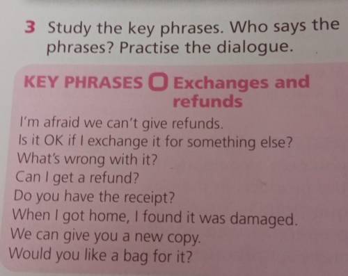 Study the key phrases.Who says the phrases?Practise the dialogue. .​