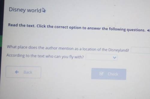 3 Disney worldRead the text. Click the correct option to answer the following questions. <TextWha